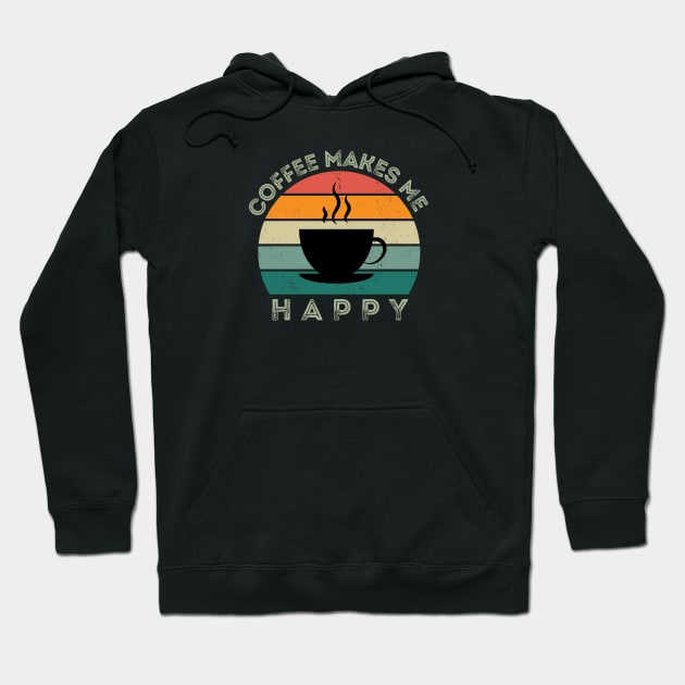 Coffee makes me happy Hoodie by EdSan Designs